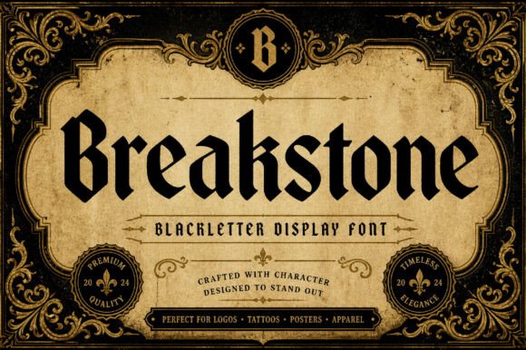 Breakstone: Gothic Typography for Modern Design