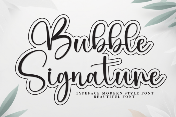 Bubble Signature: The Bold Typeface for Modern Branding