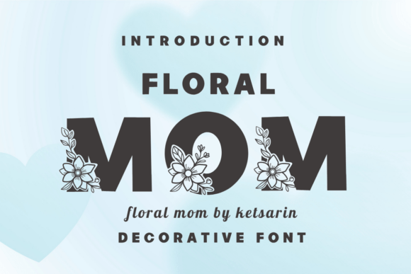 Floral Mom: A Decorative Font for Creative Expression