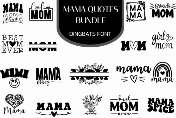 Mama Quotes: The Dingbats Font Redefining Mom-Life Branding