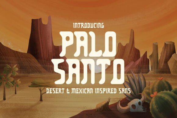 Palo Santo: Typography with Desert Soul